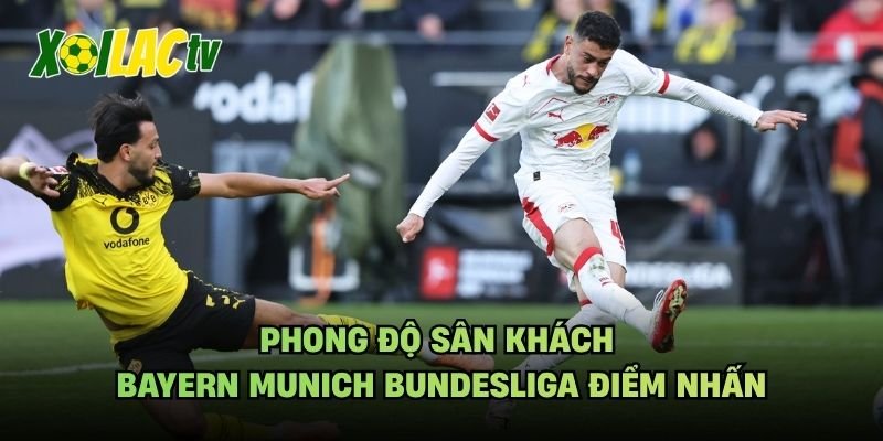 Phong Độ Sân Khách Bayern Munich Bundesliga Điểm Nhấn